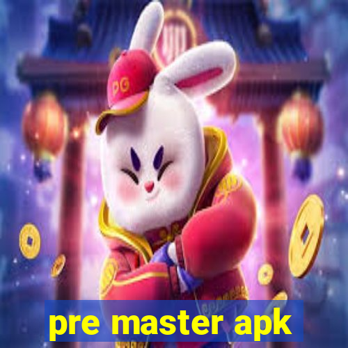 pre master apk